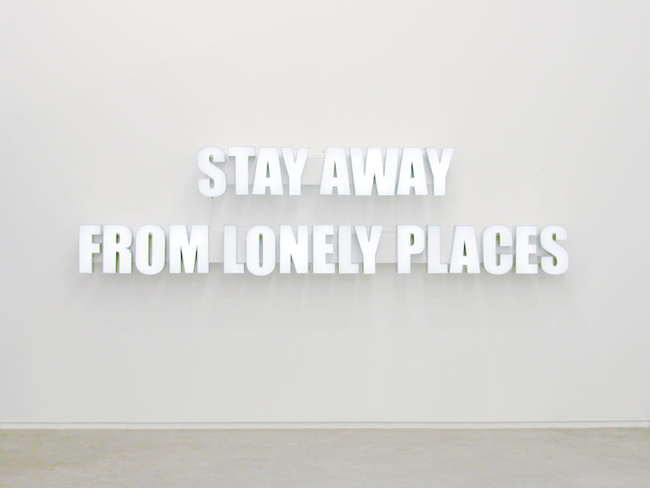 Ron Terada, Stay Away from Lonely Places, 2005